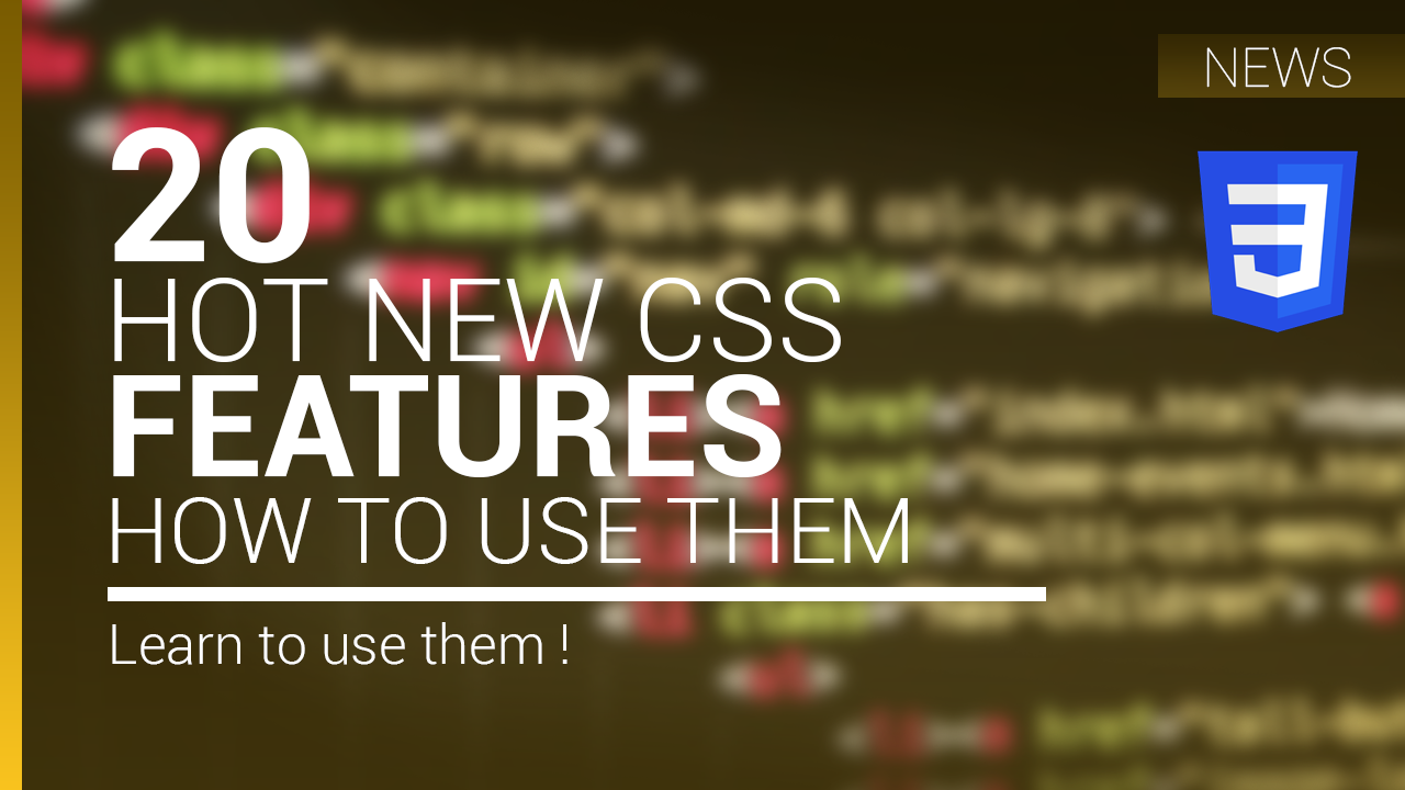 20 Hot New CSS Features How To Use Them Zonic Design Knowledge Base