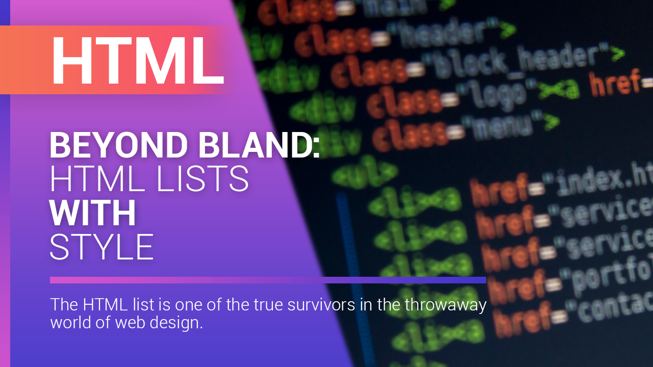 Beyond bland_HTML lists with style